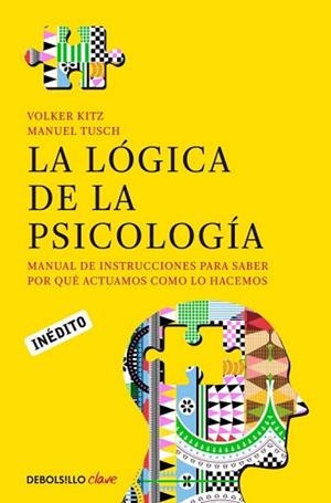 LÓGICA DE LA PSICOLOGÍA, LA | 9788490322321 | TUSCH, MANUEL / KITZ, VOLKER | Llibreria Aqualata | Comprar llibres en català i castellà online | Comprar llibres Igualada