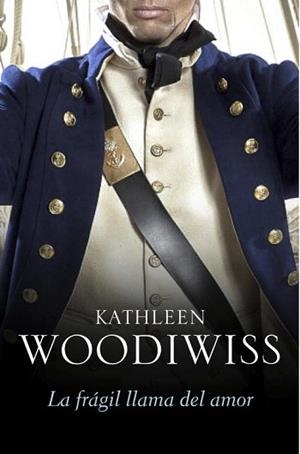 FRÁGIL LLAMA DEL AMOR, LA | 9788490324882 | WOODWISS, KATHLEEN | Llibreria Aqualata | Comprar libros en catalán y castellano online | Comprar libros Igualada