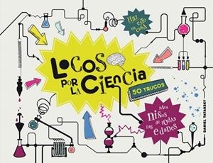 LOCOS POR LA CIENCIA | 9788425349584 | TATARSKY, DANIEL | Llibreria Aqualata | Comprar libros en catalán y castellano online | Comprar libros Igualada