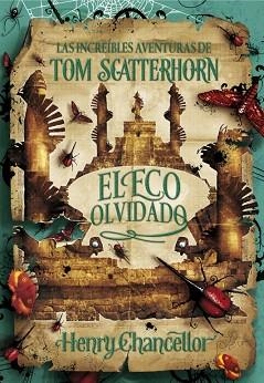 INCREÍBLES AVENTURAS DE TOM SCATTERHORN 3. EL ECO OLVIDADO | 9788415580454 | CHANCELLOR, HENRY | Llibreria Aqualata | Comprar libros en catalán y castellano online | Comprar libros Igualada