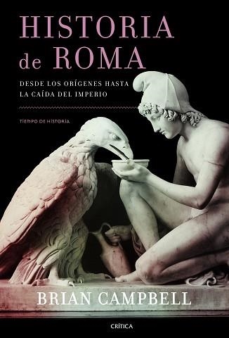 HISTORIA DE ROMA. DESDE LOS ORÍGENES HASTA LA CAÍDA DEL IMPERIO | 9788498925517 | CAMPBELL, BRIAN | Llibreria Aqualata | Comprar llibres en català i castellà online | Comprar llibres Igualada