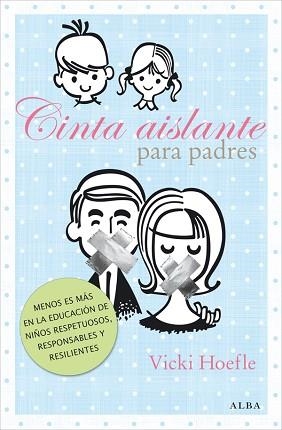 CINTA AISLANTE PARA PADRES | 9788484288589 | HOEFLE, VICKI | Llibreria Aqualata | Comprar llibres en català i castellà online | Comprar llibres Igualada