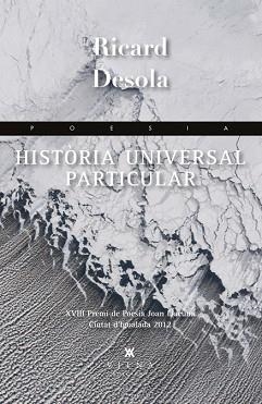 HISTÒRIA UNIVERSAL PARTICULAR | 9788483307298 | DESOLA MEDIAVILLA, RICARD | Llibreria Aqualata | Comprar llibres en català i castellà online | Comprar llibres Igualada