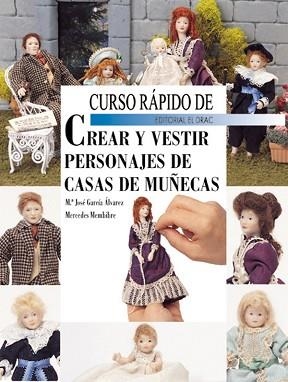 CURSO RAPIDO DE CREAR Y VESTIR PERSONAJES DE CASAS DE MUÑECA | 9788495873231 | GARCIA ALVAREZ, MARIA JOSE | Llibreria Aqualata | Comprar libros en catalán y castellano online | Comprar libros Igualada