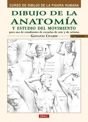 DIBUJO DE LA ANATOMIA Y ESTUDIO DEL MOVIMIENTO | 9788495873606 | CIVARDI, GIOVANNI | Llibreria Aqualata | Comprar libros en catalán y castellano online | Comprar libros Igualada
