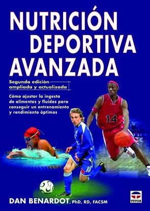 NUTRICIÓN DEPORTIVA AVANZADA | 9788479029470 | BENARDOT, DAN | Llibreria Aqualata | Comprar libros en catalán y castellano online | Comprar libros Igualada