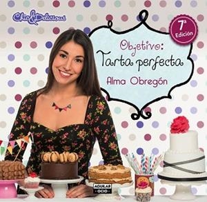 OBJETIVO: TARTA PERFECTA | 9788403512962 | OBREGÓN, ALMA | Llibreria Aqualata | Comprar llibres en català i castellà online | Comprar llibres Igualada