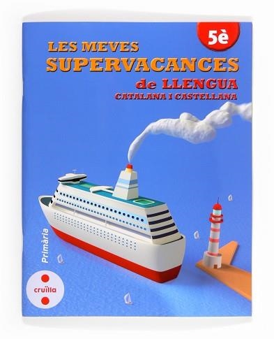 SUPERVACANCES DE LLENGUA CATALANA I CASTELLANA 5È | 9788466132527 | Llibreria Aqualata | Comprar llibres en català i castellà online | Comprar llibres Igualada