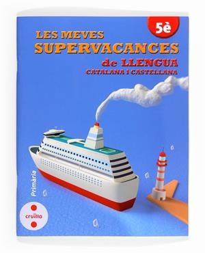 SUPERVACANCES DE LLENGUA CATALANA I CASTELLANA 5È | 9788466132527 | Llibreria Aqualata | Comprar llibres en català i castellà online | Comprar llibres Igualada