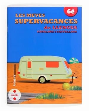 SUPERVACANCES DE LLENGUA CATALANA I CASTELLANA 6È PRIMÀRIA | 9788466132541 | Llibreria Aqualata | Comprar llibres en català i castellà online | Comprar llibres Igualada