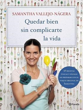 QUEDAR BIEN SIN COMPLICARTE LA VIDA | 9788408113751 | VALLEJO-NÁGERA, SAMANTHA | Llibreria Aqualata | Comprar libros en catalán y castellano online | Comprar libros Igualada