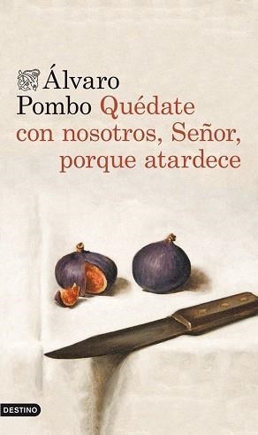 QUÉDATE CON NOSOTROS, SEÑOR, PORQUE ATARDECE | 9788423346561 | POMBO, ÁLVARO | Llibreria Aqualata | Comprar libros en catalán y castellano online | Comprar libros Igualada