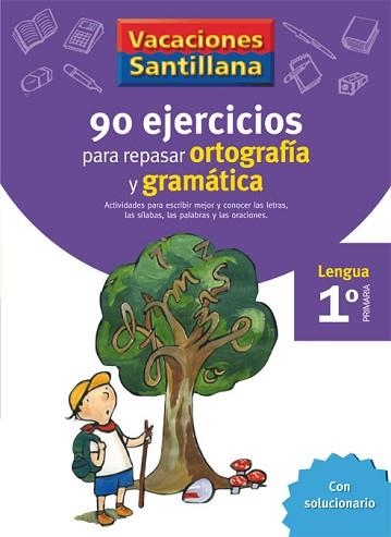 VACACIONES SANTILLANA 1 PRIMARIA 90 EJERCICIOS PARA REPASAR ORTOGRAFIA Y GRAMATI | 9788429407563 | VARIOS AUTORES | Llibreria Aqualata | Comprar llibres en català i castellà online | Comprar llibres Igualada