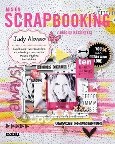 MISIÓN: SCRAPBOOKING | 9788403013407 | ALONSO, JUDY | Llibreria Aqualata | Comprar llibres en català i castellà online | Comprar llibres Igualada