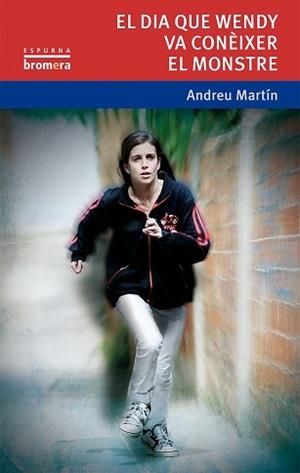 DIA QUE WENDY VA CONÈIXER EL MONSTRE, EL | 9788490261262 | MARTÍN, ANDREU | Llibreria Aqualata | Comprar llibres en català i castellà online | Comprar llibres Igualada
