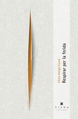 RESPIRAR PER LA FERIDA | 9788483307373 | AMIGÓ CUSCÓ, SÍLVIA | Llibreria Aqualata | Comprar llibres en català i castellà online | Comprar llibres Igualada