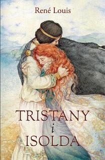 TRISTANY I ISOLDA | 9788490261231 | LOUIS, RENÉ | Llibreria Aqualata | Comprar libros en catalán y castellano online | Comprar libros Igualada