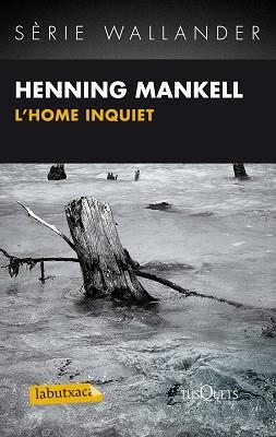 HOME INQUIET, L' | 9788483836125 | MANKELL, HENNING | Llibreria Aqualata | Comprar llibres en català i castellà online | Comprar llibres Igualada