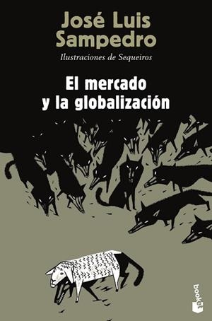 MERCADO Y LA GLOBALIZACIÓN, EL | 9788423346844 | SAMPEDRO, JOSÉ LUÍS | Llibreria Aqualata | Comprar libros en catalán y castellano online | Comprar libros Igualada