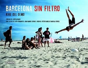 BARCELONA SIN FILTRO | 9788497859882 | DEL OLMO, KIKE | Llibreria Aqualata | Comprar llibres en català i castellà online | Comprar llibres Igualada