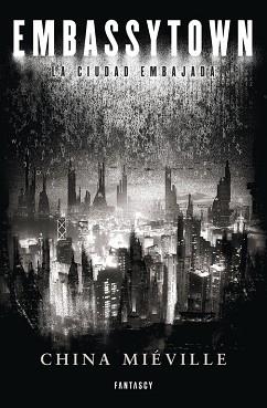 EMBASSYTOWN | 9788415831006 | MIEVILLE, CHINA | Llibreria Aqualata | Comprar llibres en català i castellà online | Comprar llibres Igualada