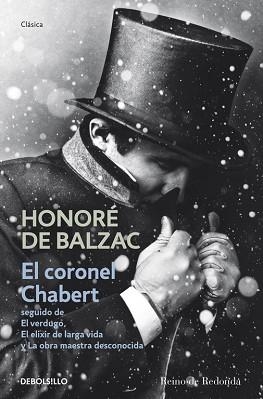 CORONEL CHABERT, EL. SEGUIDO DE EL VERDUGO, EL ELIXIR DE LARGA VIDA Y LA OBRA MAESTRA DESCONOCIDA | 9788490322352 | DE BALZAC, HONORE | Llibreria Aqualata | Comprar libros en catalán y castellano online | Comprar libros Igualada
