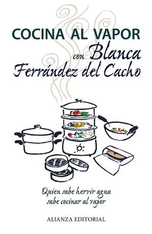 COCINA AL VAPOR CON BLANCA FERRÁNDEZ DEL CACHO | 9788420675879 | FERRÁNDEZ DEL CACHO, BLANCA | Llibreria Aqualata | Comprar llibres en català i castellà online | Comprar llibres Igualada