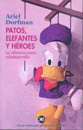 PATOS ELEFANTES Y HEROES | 9788432310775 | DORFMAN, ARIEL | Llibreria Aqualata | Comprar libros en catalán y castellano online | Comprar libros Igualada
