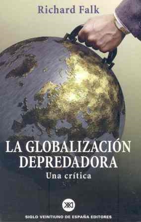 GLOBALIZACION DEPREDADORA. UNA CRITICA | 9788432310768 | FALK, RICHARD | Llibreria Aqualata | Comprar libros en catalán y castellano online | Comprar libros Igualada