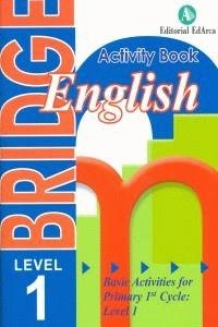 BRIDGE 1 ACTIVITY BOOK ENGLISH BASIC ACTIVITIES FOR PRIMARY 1ST CYCLE: LEVEL 1 | 9788478875870 | AA VV | Llibreria Aqualata | Comprar llibres en català i castellà online | Comprar llibres Igualada