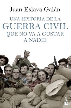 UNA HISTORIA DE LA GUERRA CIVIL QUE NO VA A GUSTAR A NADIE | 9788408114635 | ESLAVA GALÁN, JUAN | Llibreria Aqualata | Comprar libros en catalán y castellano online | Comprar libros Igualada