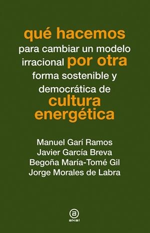 QUÉ HACEMOS POR OTRA CULTURA ENERGÉTICA | 9788446038269 | VARIOS AUTORES | Llibreria Aqualata | Comprar llibres en català i castellà online | Comprar llibres Igualada