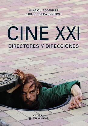 CINE XXI | 9788437631493 | TEJEDA, CARLOS/RODRÍGUEZ, HILARIO J. | Llibreria Aqualata | Comprar libros en catalán y castellano online | Comprar libros Igualada