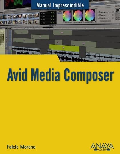 AVID MEDIA COMPOSER | 9788441533776 | MORENO LACALLE, RAFAEL | Llibreria Aqualata | Comprar llibres en català i castellà online | Comprar llibres Igualada