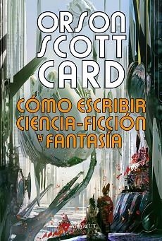 COMO ESCRIBIR CIENCIA- FICCION Y FANTASIA | 9788498890853 | SCOTT, CARD, ORSON | Llibreria Aqualata | Comprar llibres en català i castellà online | Comprar llibres Igualada
