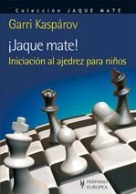 JAQUE MATE! INICIACIÓN AL AJEDREZ PARA NIÑOS | 9788425520112 | KASPAROV, GARRI | Llibreria Aqualata | Comprar libros en catalán y castellano online | Comprar libros Igualada