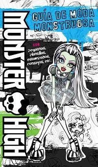 MONSTER HIGH. GUÍA DE MODA MONSTRUOSA | 9788437281148 | VARIOS AUTORES | Llibreria Aqualata | Comprar libros en catalán y castellano online | Comprar libros Igualada