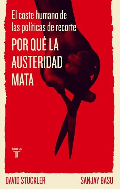 POR QUÉ LA AUSTERIDAD MATA | 9788430602186 | STUCKLER, DAVID/BASU, SANJAY | Llibreria Aqualata | Comprar libros en catalán y castellano online | Comprar libros Igualada
