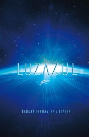 LUZAZUL | 9788424647575 | FERNÁNDEZ VILLALBA, CARMEN | Llibreria Aqualata | Comprar libros en catalán y castellano online | Comprar libros Igualada