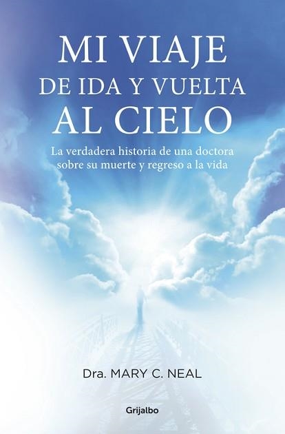 MI VIAJE DE IDA Y VUELTA AL CIELO | 9788425350467 | NEAL,MARY C. | Llibreria Aqualata | Comprar llibres en català i castellà online | Comprar llibres Igualada