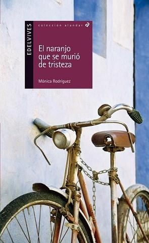 NARANJO QUE SE MURIO DE TRISTEZA, EL | 9788426389015 | RODRIGUEZ SUAREZ, MONICA | Llibreria Aqualata | Comprar llibres en català i castellà online | Comprar llibres Igualada