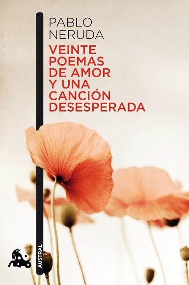 VEINTE POEMAS DE AMOR Y UNA CANCIÓN DESESPERADA (AUSTRAL) | 9788432248429 | NERUDA, PABLO | Llibreria Aqualata | Comprar llibres en català i castellà online | Comprar llibres Igualada