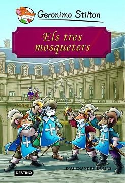 GERONIMO STILTON - ELS TRES MOSQUETERS | 9788415790518 | STILTON, GERONIMO | Llibreria Aqualata | Comprar libros en catalán y castellano online | Comprar libros Igualada