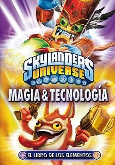 SKYLANDERS. EL LIBRO DE LOS ELEMENTOS. MAGIA Y TECNOLOGÍA | 9788408112464 | SKYLANDERS | Llibreria Aqualata | Comprar libros en catalán y castellano online | Comprar libros Igualada