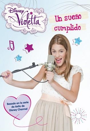 VIOLETTA 4. UN SUEÑO CUMPLIDO | 9788499514819 | DISNEY | Llibreria Aqualata | Comprar libros en catalán y castellano online | Comprar libros Igualada