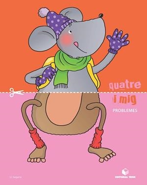 QUATRE I MIG - QUADERN DE PROBLEMES P-4 | 9788430709410 | SEGARRA NEIRA, LLUIS JOSEP | Llibreria Aqualata | Comprar libros en catalán y castellano online | Comprar libros Igualada