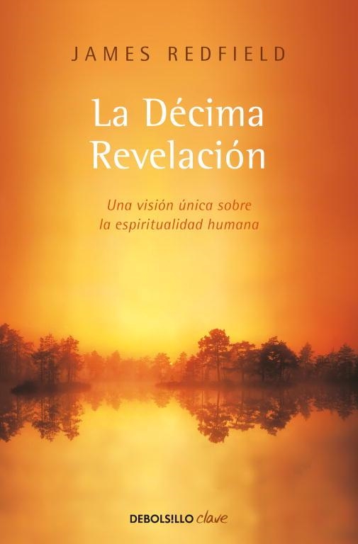 DECIMA REVELACION, LA (DEBOLSILLO CLAVE) | 9788499089485 | REDFIELD, JAMES | Llibreria Aqualata | Comprar libros en catalán y castellano online | Comprar libros Igualada