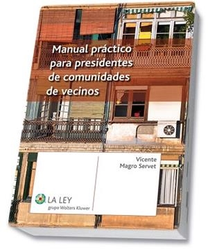 MANUAL PRÁCTICO PARA PRESIDENTES DE COMUNIDADES DE VECINOS | 9788490201756 | MAGRO SERVET, VICENTE | Llibreria Aqualata | Comprar llibres en català i castellà online | Comprar llibres Igualada