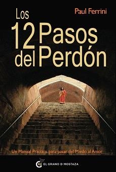 12 PASOS DEL PERDÓN, LOS | 9788493727451 | FERRINI, PAUL | Llibreria Aqualata | Comprar libros en catalán y castellano online | Comprar libros Igualada