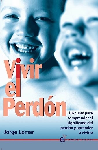 VIVIR EL PERDÓN | 9788494087004 | LOMAR, JORGE | Llibreria Aqualata | Comprar libros en catalán y castellano online | Comprar libros Igualada